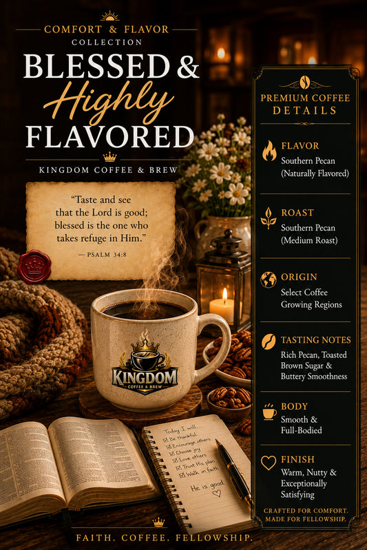 Blessed & Highly Favored | Southern Pecan Coffee